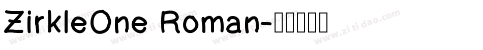 ZirkleOne Roman字体转换